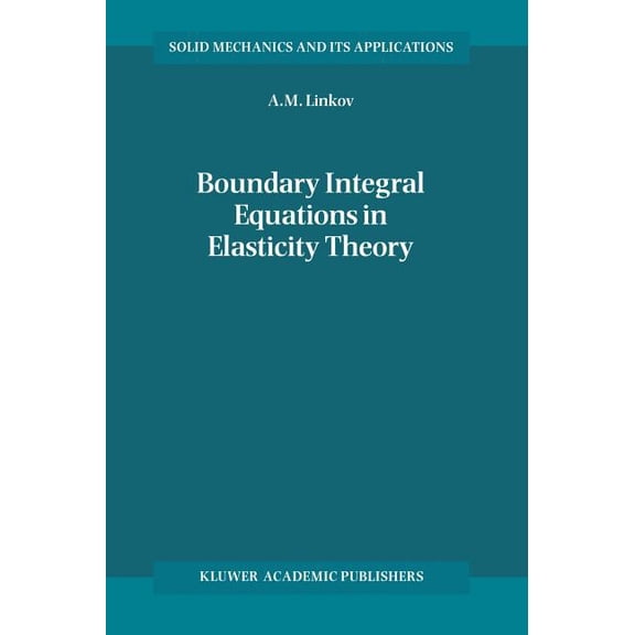 Solid Mechanics and Its Applications Boundary Integral Equations in Elasticity Theory, Book 99, (Hardcover)