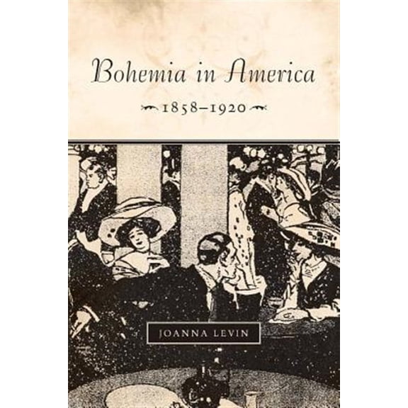 Pre-Owned Bohemia in America, 18581920 (Hardcover)