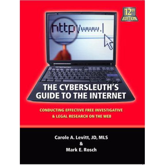 Pre-Owned The Cybersleuth's Guide to the Internet: Conducting Effective Free Investigative & Legal Research on the Web (Paperback) 0971325766 9780971325760