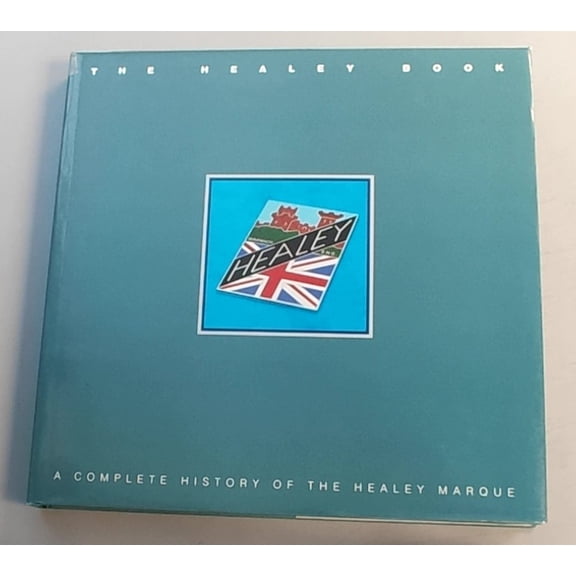 Pre-Owned The Healey Book: A Complete History of the Healey Marque