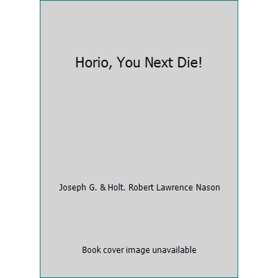 Pre-Owned Horio, You Next Die! (Hardcover) 0930926110 9780930926113