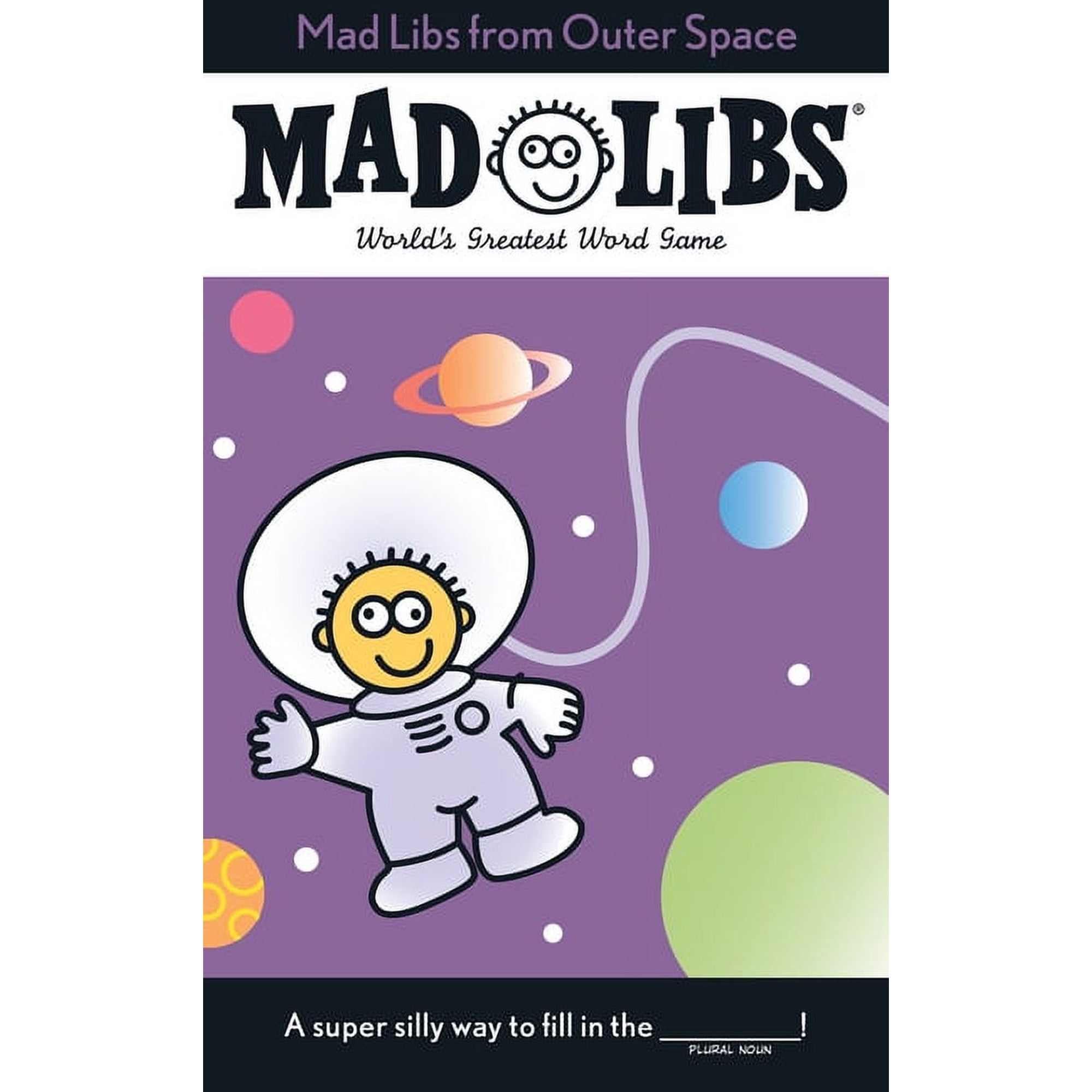 Mad Libs Mad Libs from Outer Space: World's Greatest Word Game, (Paperback)