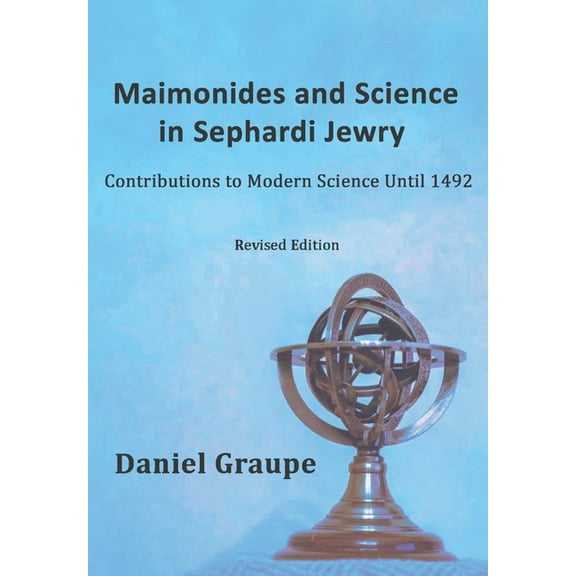 Maimonides and Science in Sephardi Jewry: Contributions to Modern Science Until 1492 (Paperback)