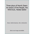 thumbnail image 1 of Pre-Owned Three plays of Henrik Ibsen: An enemy of the People, the Wild Duck, Hedda Gabler (Hardcover) 3776530359 9783776530353, 1 of 1