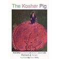 thumbnail image 1 of Pre-Owned The Kosher Pig: And Other Curiosities of Modern Jewish Life (Paperback) 1881283151 9781881283157, 1 of 1