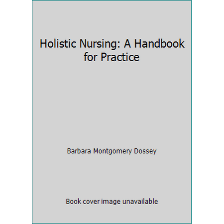 Holistic Nursing: A Handbook for Practice, Used [Paperback]