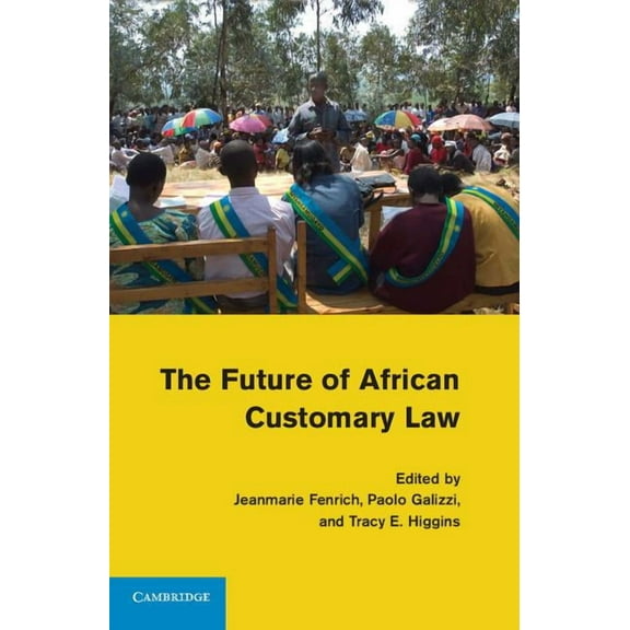 The Future of African Customary Law, (Hardcover)
