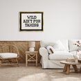 thumbnail image 3 of Stupell Industries Wild Ain't For Taming Phrase Inspirational Painting Gold Floater Framed Art Print Wall Art, 31 x 25, 3 of 10