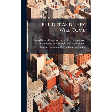 Build It And They Will Come (Hardcover)