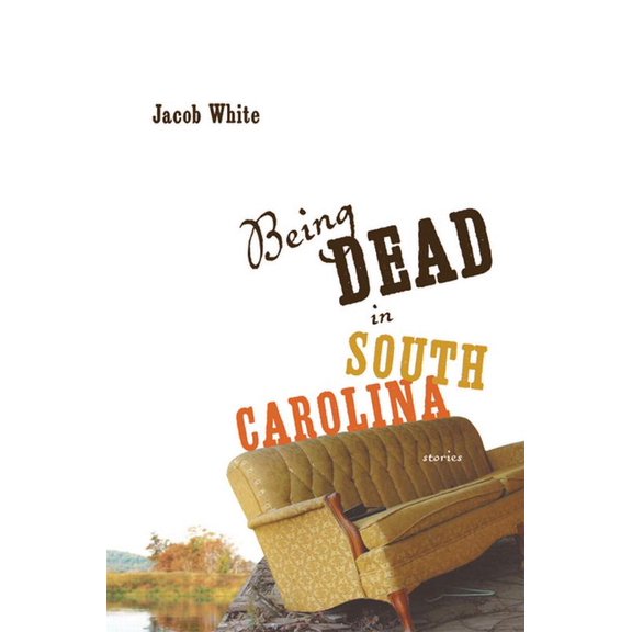 Being Dead in South Carolina, (Paperback)