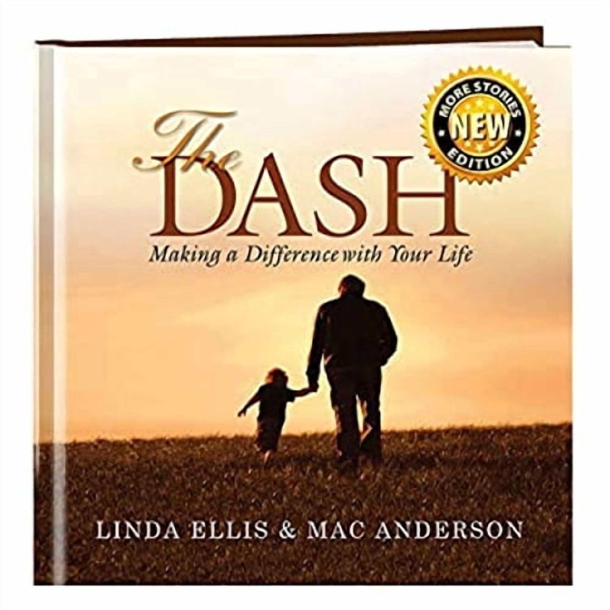 The Dash : Making A Difference With Your Life (Hardcover) 9781608101696