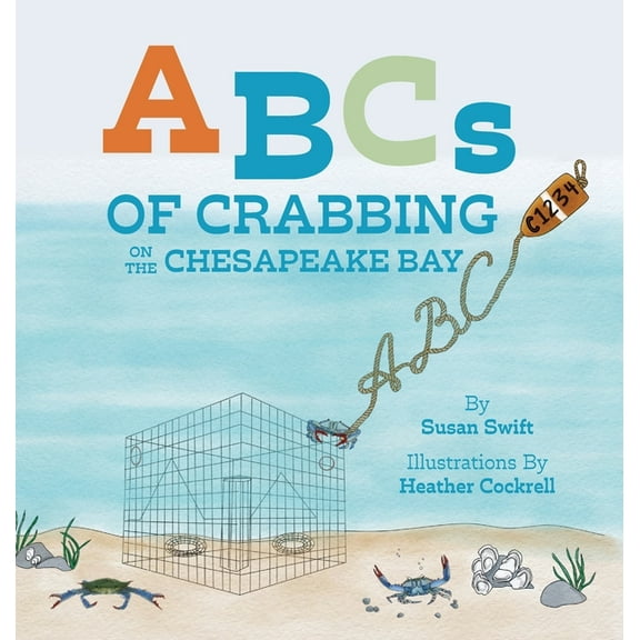 ABCs of Crabbing on the Chesapeake Bay, (Hardcover)