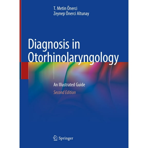 Diagnosis in Otorhinolaryngology: An Illustrated Guide, (Hardcover)