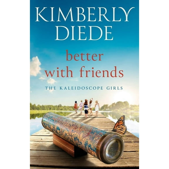 The Kaleidoscope Girls Better with Friends, Book 1, (Paperback)