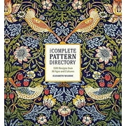 The Complete Pattern Directory : 1500 Designs from All Ages and Cultures (Hardcover)