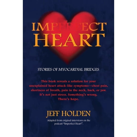 Imperfect Heart: Stories of Myocardial Bridges, (Paperback)