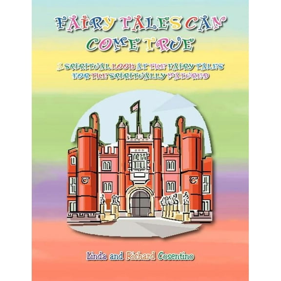 Fairy Tales Can Come True, (Paperback)