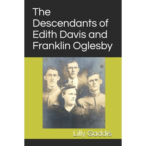 The Descendants of Edith Davis and Franklin Oglesby (Paperback)