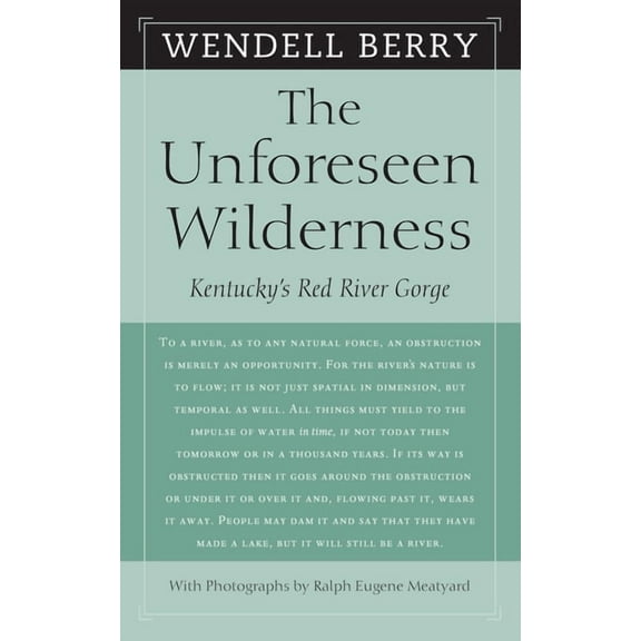 The Unforeseen Wilderness: Kentucky's Red River Gorge, (Paperback)
