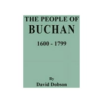 People of Buchan, 1600-1799, (Paperback)