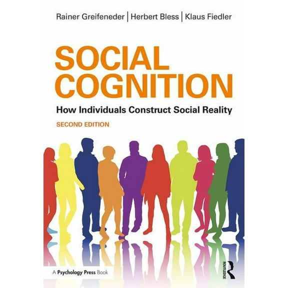 Social Cognition: How Individuals Construct Social Reality, (Paperback)