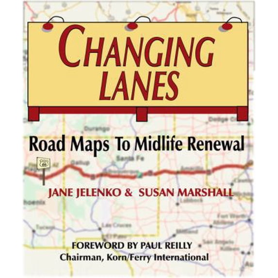 Pre-Owned Changing Lanes: Road Maps to Midlife Renewal (Paperback) 0979599008 9780979599002