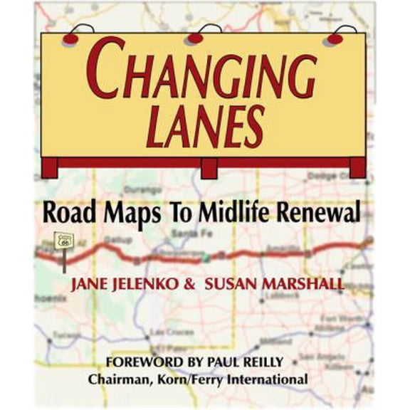 Pre-Owned Changing Lanes: Road Maps to Midlife Renewal (Paperback) 0979599008 9780979599002