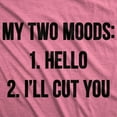 thumbnail image 2 of Womens My Two Moods Funny T shirt Novelty Humor Sarcastic Cool Graphic Hilarious Womens Graphic Tees, 2 of 7