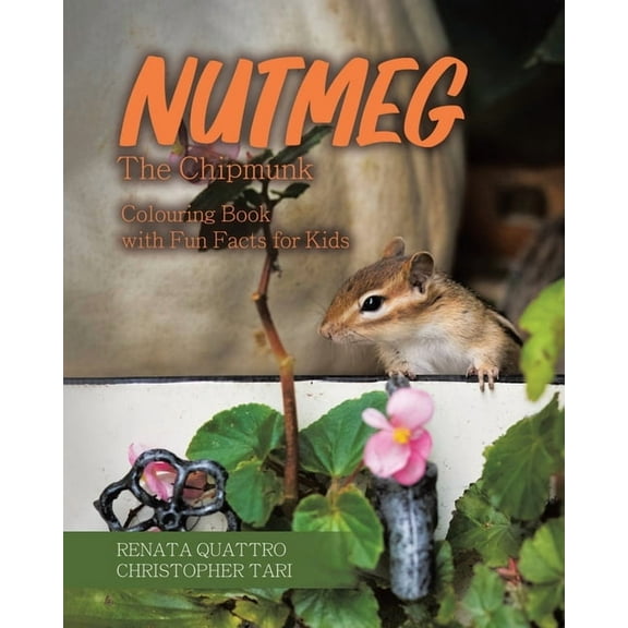 Nutmeg the Chipmunk: Colouring Book with Fun Facts for Kids, (Paperback)