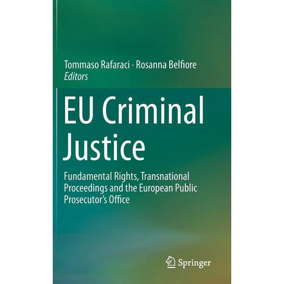 EU Criminal Justice: Fundamental Rights, Transnational Proceedings and the European Public Prosecutor's Office, (Hardcover)