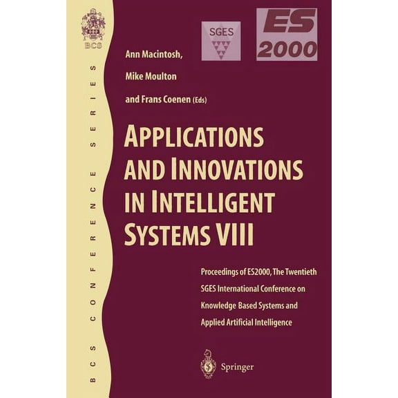 Applications and Innovations in Intelligent Systems VIII: Proceedings of Es2000, the Twentieth Sges International Confer, (Paperback)