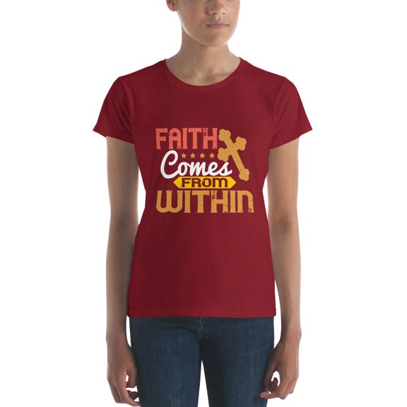 Faith Comes from Within Women’s Short Sleeve T-Shirt, X-Large