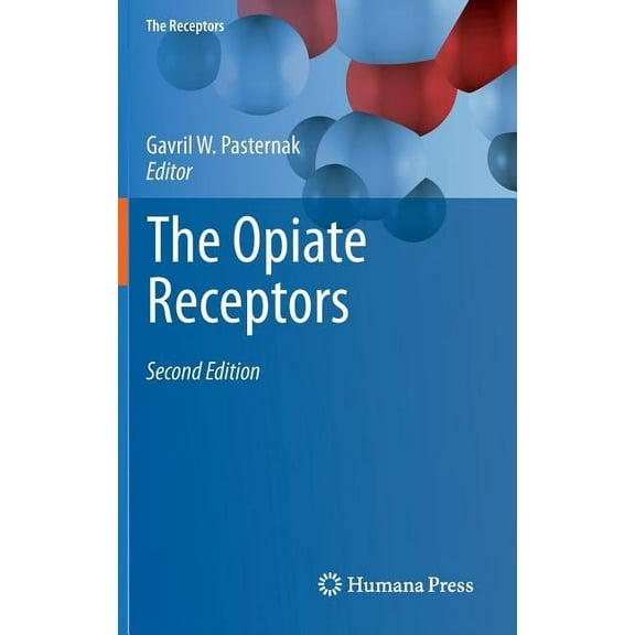 Receptors The Opiate Receptors, Book 23, (Hardcover)