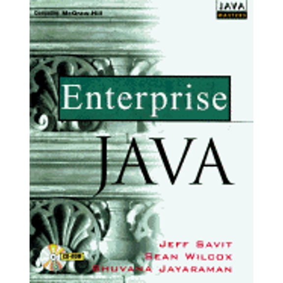 Pre-Owned Enterprise Java : Where, How, When (and When Not) to Apply Java in Client/Server Environments
