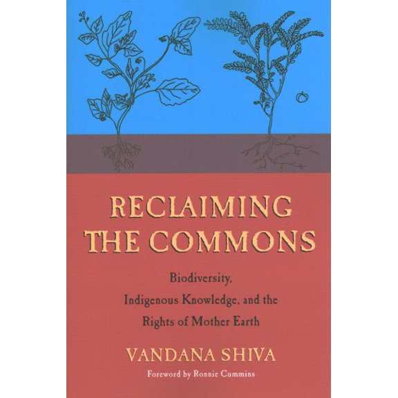 Pre-Owned Reclaiming the Commons: Biodiversity, Traditional Knowledge, and the Rights of Mother Earth (Paperback)