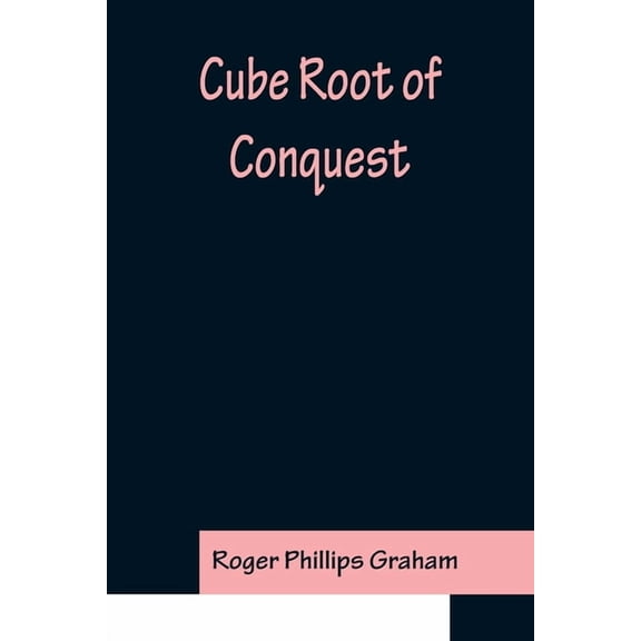 Cube Root of Conquest, (Paperback)