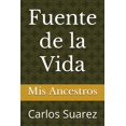 thumbnail image 1 of Fuente de La Vida: Mis Ancestros (Spanish Edition), 1 of 3