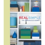 Pre-Owned Real Simple: The Organized Home (Hardcover 9781932273564) by The Editors of Real Simple
