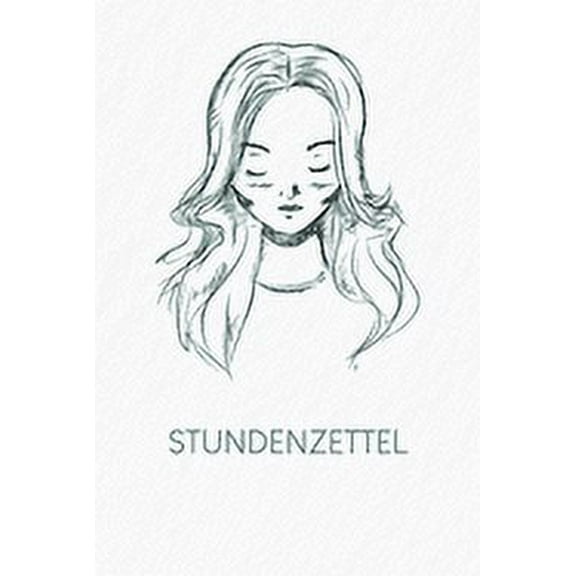 Stundenzettel: Wöchentlich Stundenzettel zum Ausfüllen für 2 Jahre - Motiv: Portrait (Paperback)