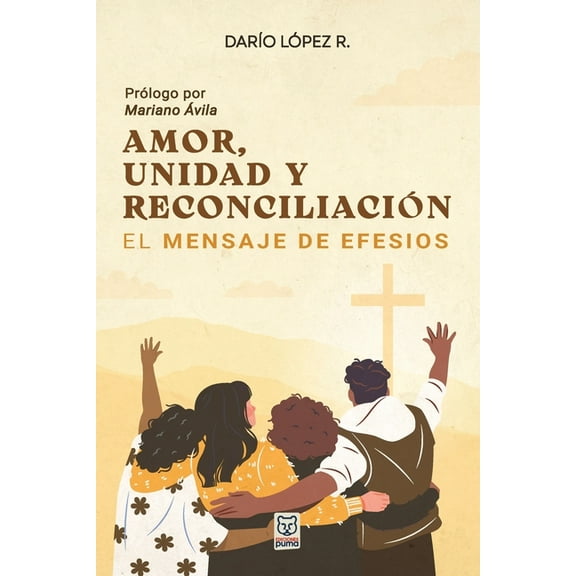 Amor, Unidad Y Reconciliación: El mensaje de Efesios (Paperback)
