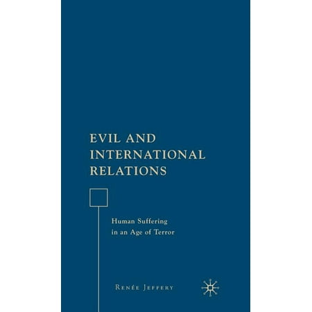 ISBN 9781403977342 product image for Evil and International Relations: Human Suffering in an Age of Terror (Hardcover | upcitemdb.com