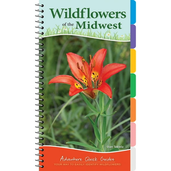 Adventure Quick Guides Wildflowers of the Midwest: Your Way to Easily Identify Wildflowers, (Spiral-Bound)