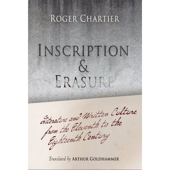Material Texts Inscription and Erasure: Literature and Written Culture from the Eleventh to the Eighteenth Century, (Paperback)