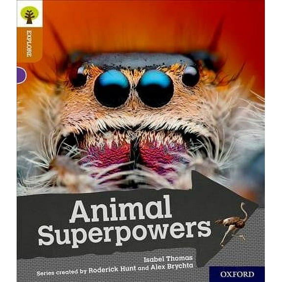 Oxford Reading Tree Explore With Biff, Chip And Kipper: Oxford Level 8: Animal Superpowers