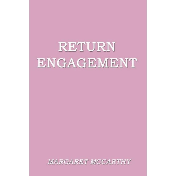 Return Engagement (Paperback) by Margaret McCarthy