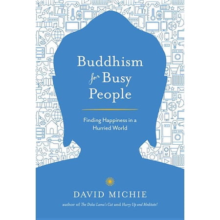 ISBN 9781611803679 product image for Buddhism for Busy People : Finding Happiness in a Hurried World (Paperback) | upcitemdb.com