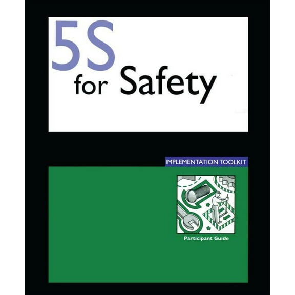 5S for Safety Implementation: Participants Guide, (Paperback)