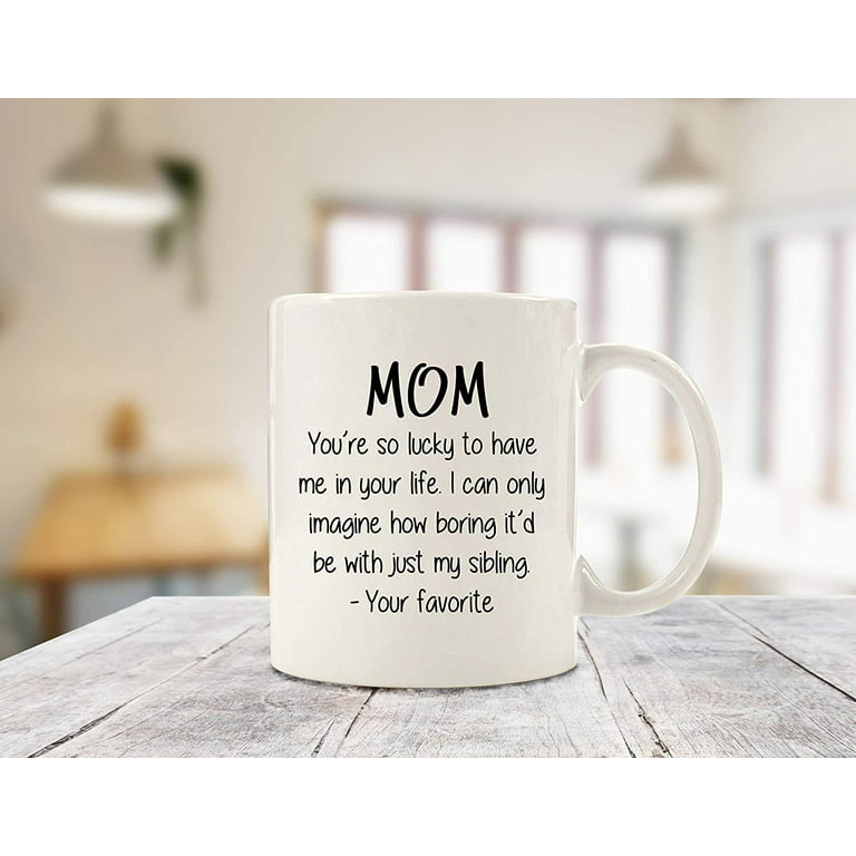 Mom Gifts, Funny Mom Gift, Mom Mug, Mom Coffee Mug, Mom Gift Idea