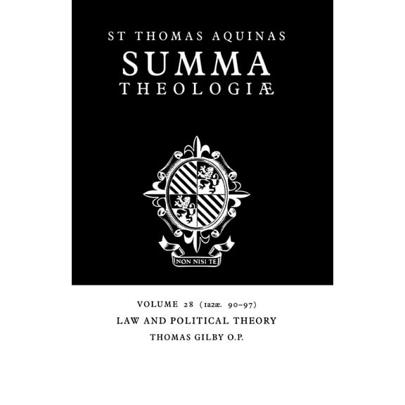 Summa Theologiae (Cambridge University P Summa Theologiae: Volume 28, Law and Political Theory: 1a2ae. 90-97, Book 28, (Paperback)