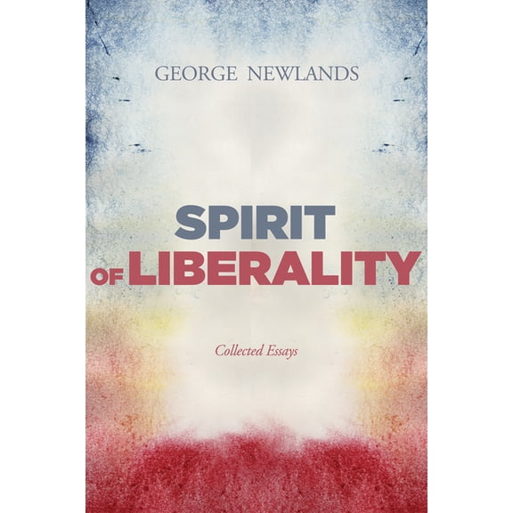 Spirit of Liberality, (Paperback)